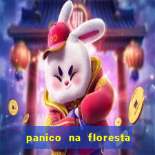 panico na floresta 2 filme completo dublado mega filmes